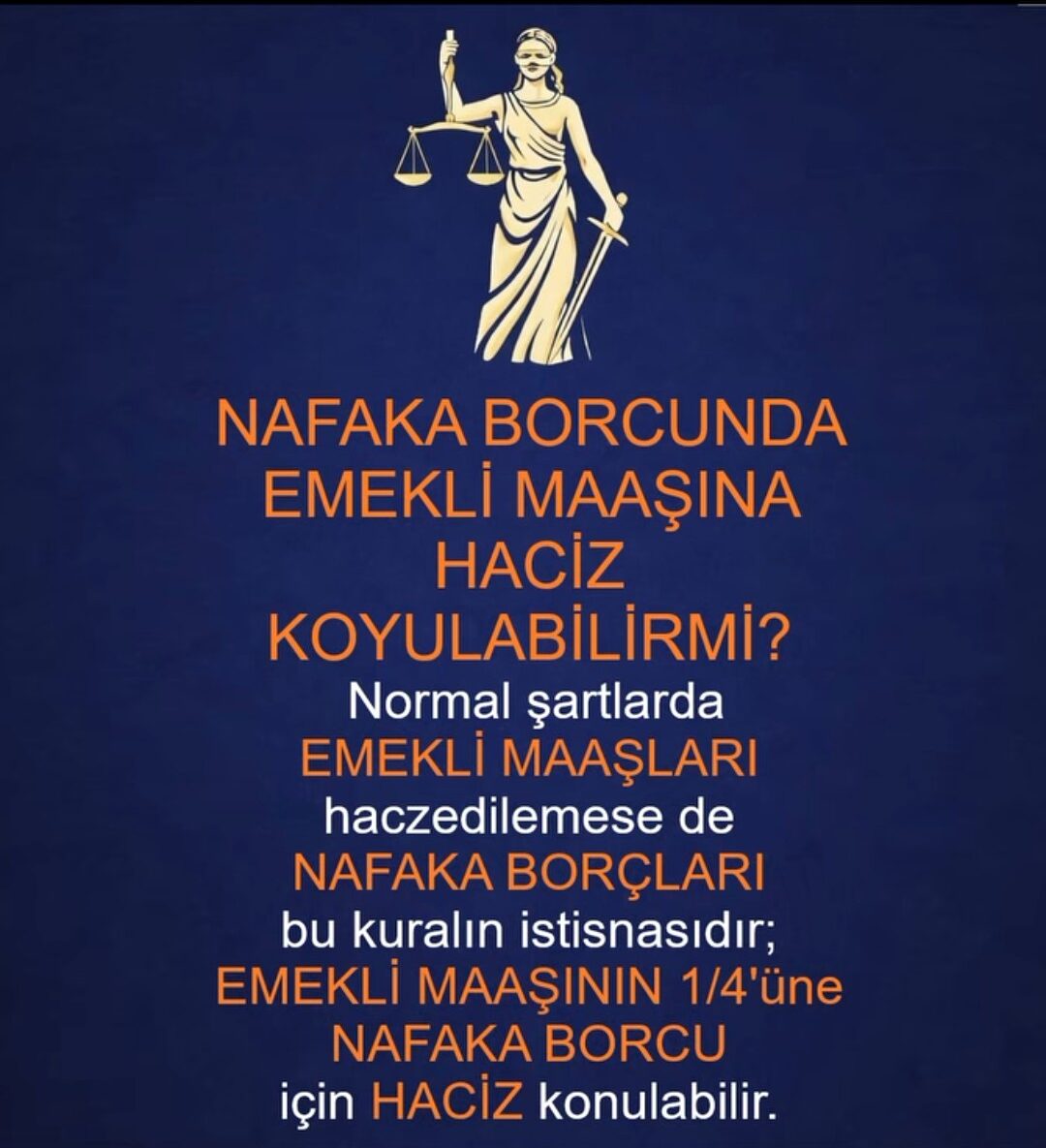 Nafaka Borçlarında Emekli Maaşına Haciz Uygulanır mı ?